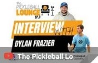 Dylan Frazier on The Pickleball Lounge podcast