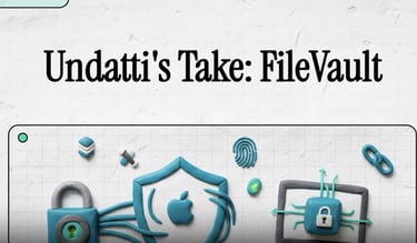 Undatti | claymation graphic for FileVault disk encryption review featuring security icons.