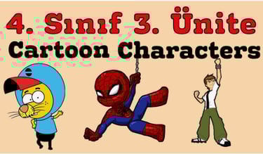 4. sınıf ingilizce 3. ünite cartoon characters