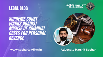 Supreme Court Warns Against Misuse of Criminal Cases for Personal Revenge