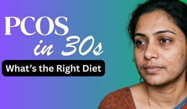 PCOS Diet Plan for Women in 30s Age Group