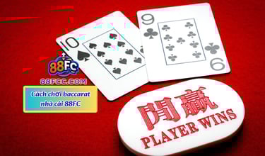 cách chơi baccarat nhà cái 88fc