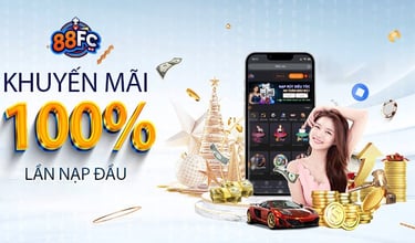 khuyến mãi nạp đầu 100% nhà cái 88fc