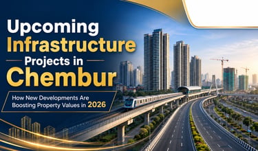Upcoming infrastructure projects in Chembur featuring a metro rail and modern highways boosting real estate value.