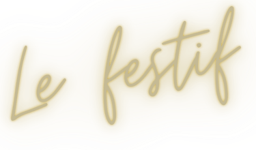 Le Festif en écriture effet néon