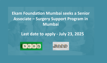 Ekam Foundation Mumbai seeks a Senior Associate – Surgery Support Program in Mumbai