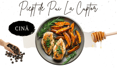 Piept de pui la cuptor cu cartofi dulci,rozmarin,ulei de măsline,miere.mancare greceasca
