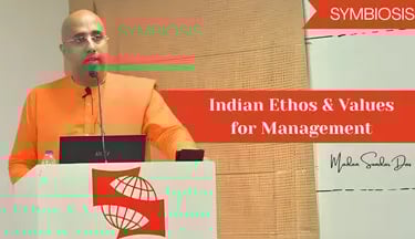 Indian Ethos & Values for Management