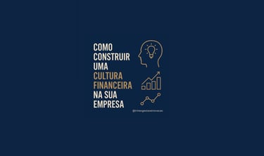 Como construir uma Cultura Financeira