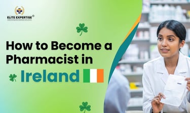 HOW TO BECOME A PHARMACIST IN IRELAND