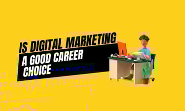 is digital marketing a good career choice