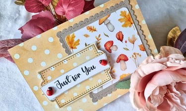 Handmade fall greeting card with "Just for you" sentiment. Crafty vibe.