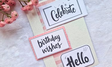 "Celebrate, " Birthday wishes" and "Hello" sentiments on a simple blank card.