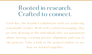 mission statement text box "Rooted in research. Crafted to connect."