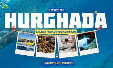 12 Unforgettable Hurghada Experiences