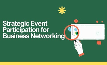 Strategic Event Participation for Business Networking | ToAsia.biz