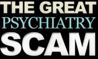 The Great Psychiatry Scam