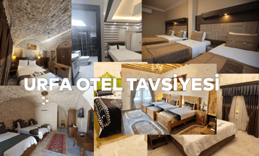 Urfa'da Nerede Kalınır | Urfa Otel Tavsiye