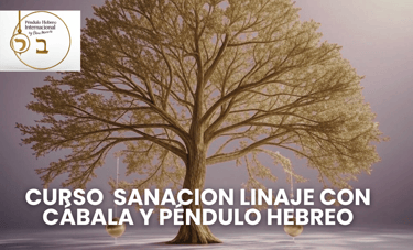 curso sanacion linaje con cabala  y pendulo hebreo 