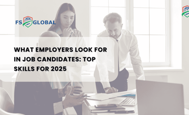 What Employers Look for in Job Candidates: Top Skills for 2025