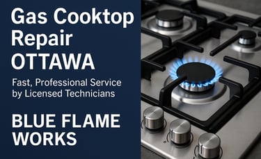 Gas cooktop repair service in Ottawa by Blue Flame Works with licensed technicians and active burner
