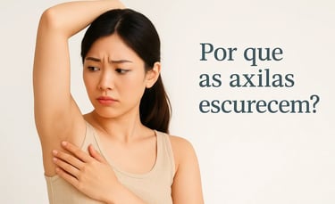 Por que as axilas escurecem