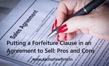 Putting a Forfeiture Clause in an Agreement to Sell: Pros and Cons