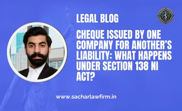 Cheque Issued by One Company for Another’s Liability: What Happens Under Section 138 NI Act?