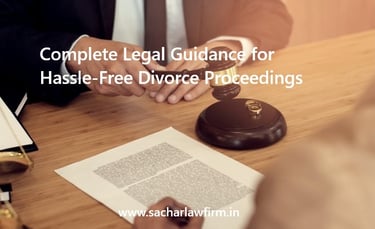 Complete Legal Guidance for Hassle-Free Divorce Proceedings