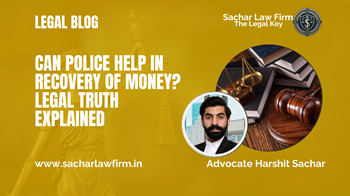 Can Police Help in Recovery of Money? Legal Truth Explained
