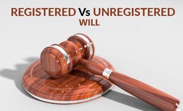 Registered will vs unregistered will