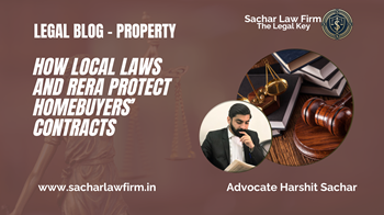 How Local Laws and RERA Protect Homebuyers’ Contracts