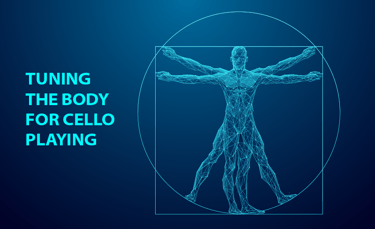 tuning the body for cello playing