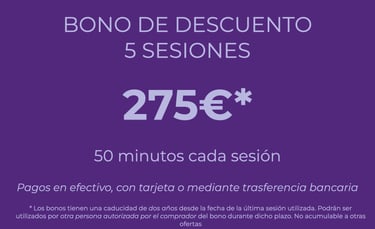 Bono descuento 5 sesiones 275€, 50 minutos por sesión