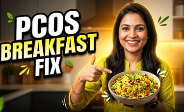 Indian diet plan for PCOS, best dietician in Delhi for PCOS, PCOS breakfast