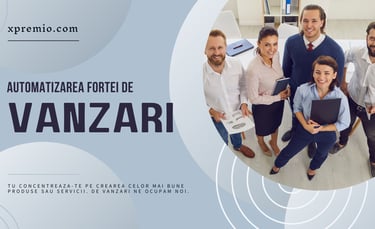 Automatizeaza-ti vanzarile firmei tale cu xpremio