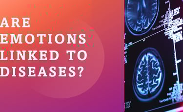 Are Emotions Linked to Diseases