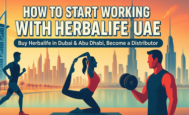 How to Start Herbalife in UAE | Buy Herbalife Dubai & Abu Dhabi