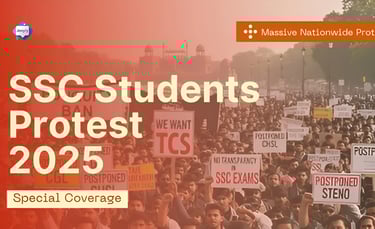 SSC Protest 2025: Why Students Are Demanding Justice and Exam Reforms