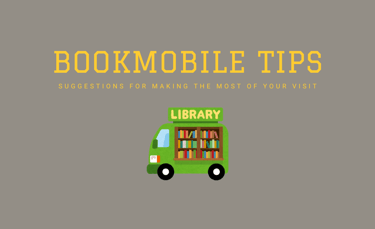 Graphic of a library bookmobile and the words Bookmobile Tips