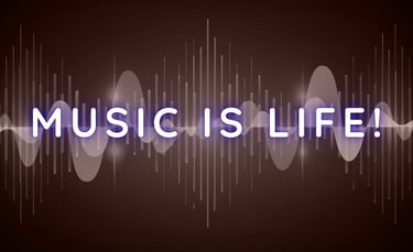 Music Is Life