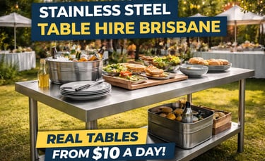 Outdoor stainless steel table hire Brisbane for events and catering.