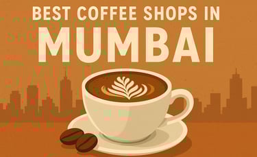 Best Coffee Shops in Mumbai