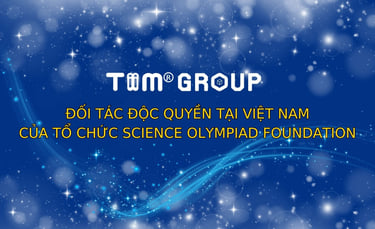 Tiim Group chính thức trở thành đối tác độc quyền tại Việt Nam của Science Olympiad Foundation