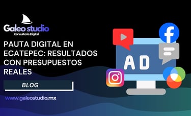 Pauta Digital en Ecatepec: Resultados con Presupuestos Reales