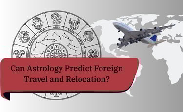 Foreign Travel Astrology prediction