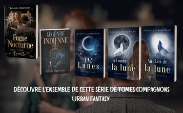 Découvre l'ensemble de cette série de tomes compagnons - Destins Lunaires, urban fantasy.