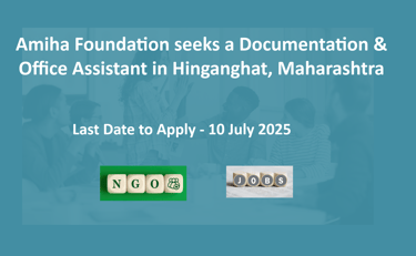 Amiha Foundation seeks a Documentation & Office Assistant in Hinganghat, Maharashtra