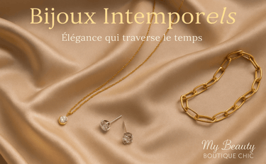 Bijoux Intemporels, article blog de My Beauty Boutique Chic