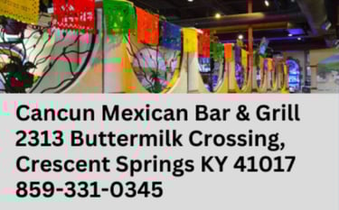 Cancun Mexican Bar and Grill contact information in Crescent Springs KY with colorful papel picado banner.